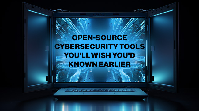 15 open-source cybersecurity tools you’ll wish you’d known earlier