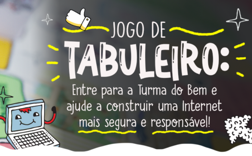 Iniciativa Nic.br: jogo de tabuleiro Internet Segura para seus filhos