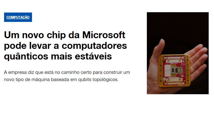 Um novo chip da Microsoft pode levar a computadores quânticos mais estáveis